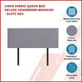 Load image into Gallery viewer, Linen Fabric Queen Bed Deluxe Headboard Bedhead - Slate Ash