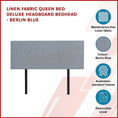 Load image into Gallery viewer, Linen Fabric Queen Bed Deluxe Headboard Bedhead - Berlin Blue