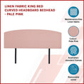 Load image into Gallery viewer, Linen Fabric King Bed Curved Headboard Bedhead - Pale Pink