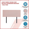 Load image into Gallery viewer, Linen Fabric Double Bed Deluxe Headboard Bedhead - Pale Pink
