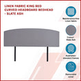 Load image into Gallery viewer, Linen Fabric King Bed Curved Headboard Bedhead - Slate Ash
